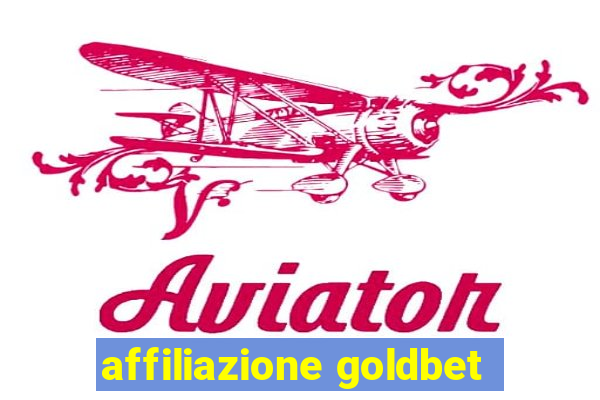 affiliazione goldbet